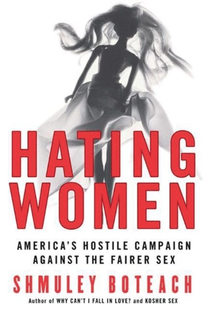 Shmuley Boteach - Hating Women, E-bok