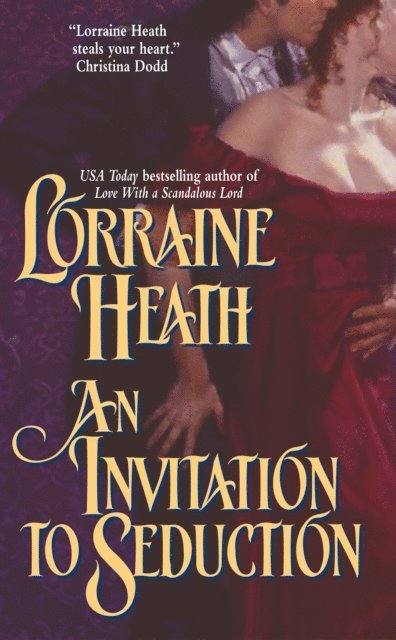 Lorraine Heath - Invitation to Seduction, E-bok