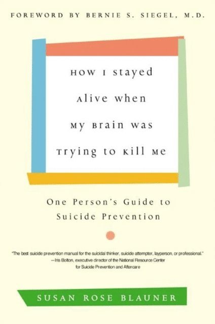 Susan Rose Blauner - How I Stayed Alive When My Brain Was Trying to Kill Me, E-bok. Tillgänglighet: Lägg i varukorg
