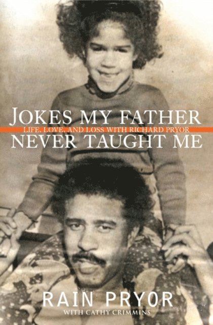 Cathy Crimmins, Rain Pryor - Jokes My Father Never Taught Me, E-bok. Tillgänglighet: Lägg i varukorg