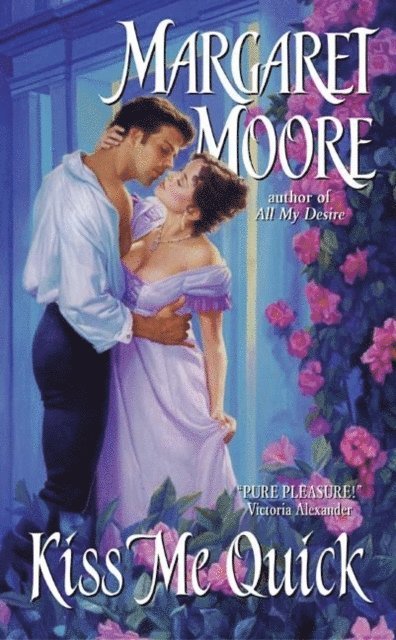 Margaret Moore - Kiss Me Quick, E-bok