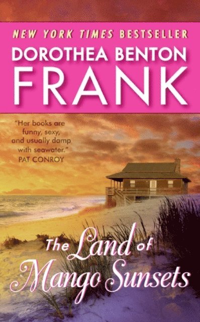 Dorothea Benton Frank - Land of Mango Sunsets, E-bok