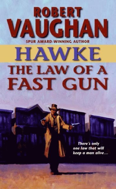 Robert Vaughan - Hawke: The Law of a Fast Gun, E-bok