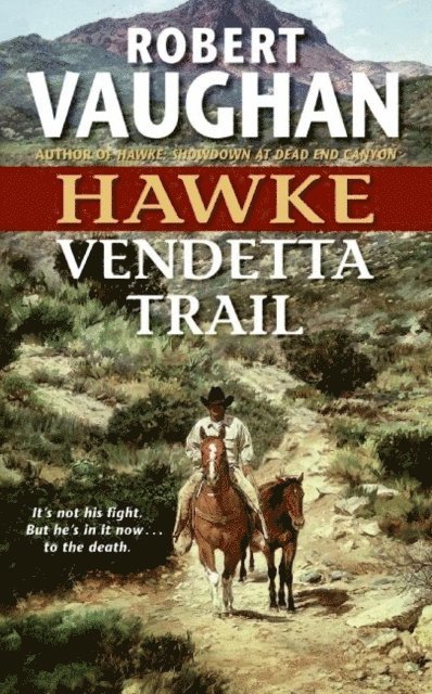 Robert Vaughan - Hawke: Vendetta Trail, E-bok