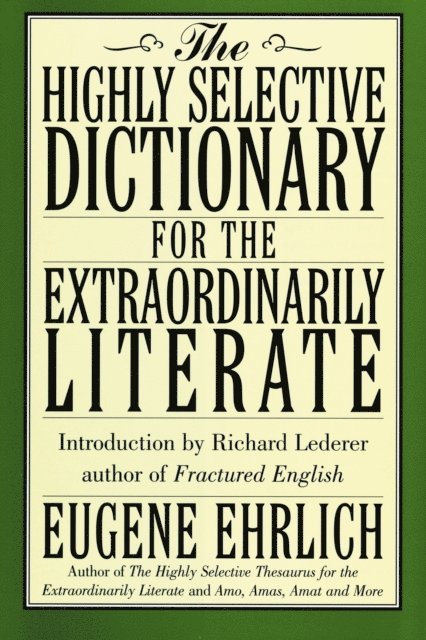 Eugene Ehrlich - Highly Selective Dictionary for the Extraordinarily Literate, E-bok
