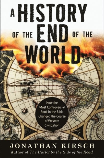 Jonathan Kirsch - History of the End of the World, E-bok