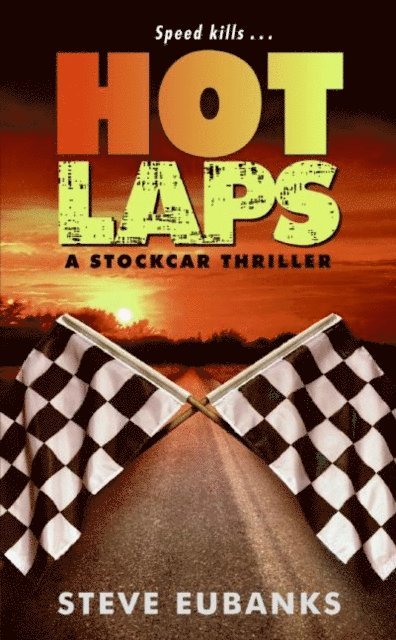 Steve Eubanks - Hot Laps, E-bok