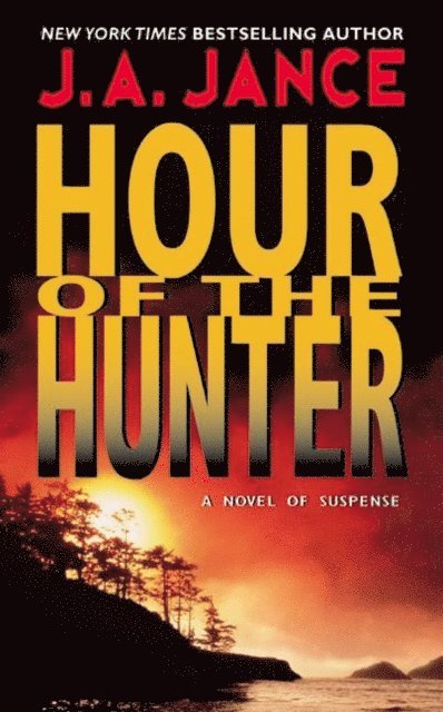 J. A. Jance - Hour of the Hunter, E-bok