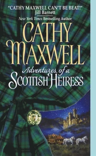 Cathy Maxwell - Adventures of a Scottish Heiress, E-bok
