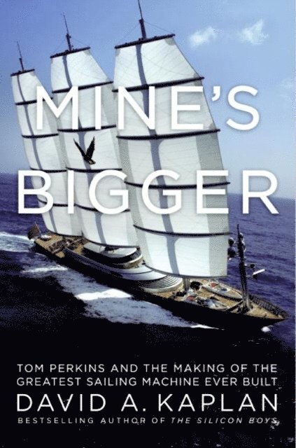 David A. Kaplan - Mine's Bigger, E-bok