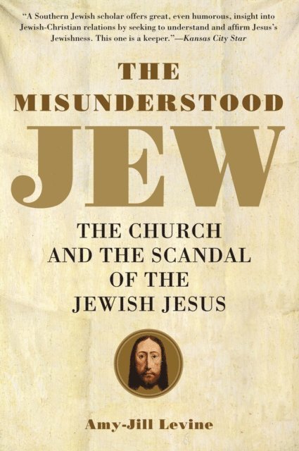 Amy-Jill Levine - Misunderstood Jew, E-bok