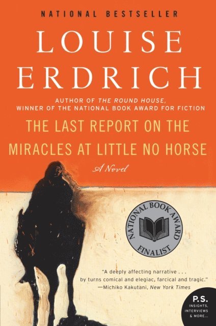 Louise Erdrich - Last Report on the Miracles at Little No Horse, E-bok