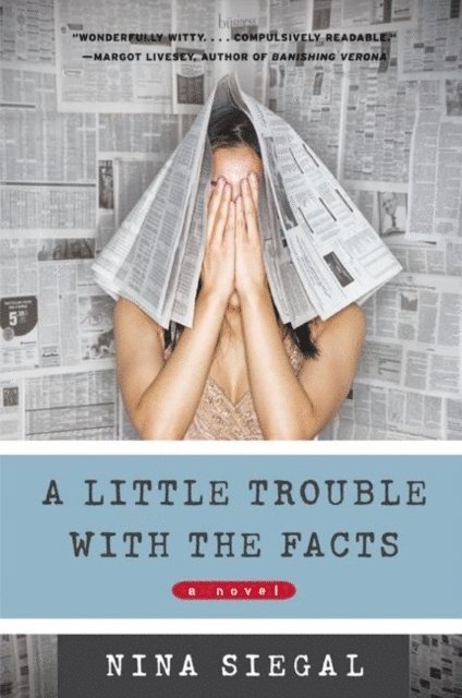 Nina Siegal - Little Trouble with the Facts, E-bok