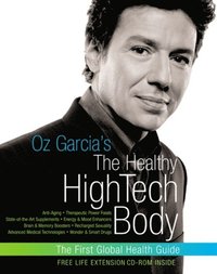Oz Garcia's The Healthy High-Tech Body