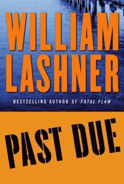 William Lashner - Past Due, E-bok