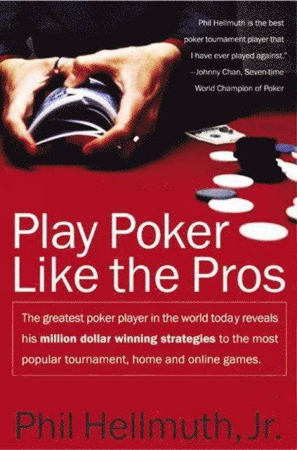 Jr. Phil Hellmuth - Play Poker Like the Pros, E-bok
