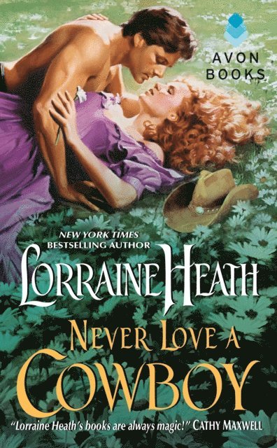 Lorraine Heath - Never Love a Cowboy, E-bok