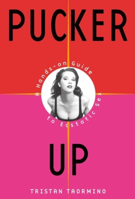 Tristan Taormino - Pucker Up, E-bok