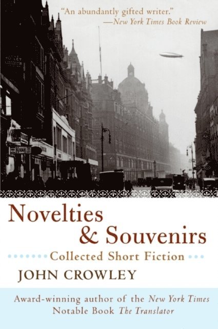 John Crowley - Novelties & Souvenirs, E-bok