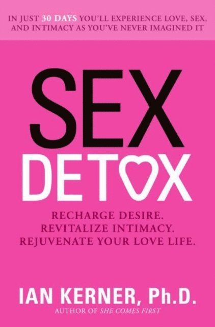 Ian Kerner - Sex Detox, E-bok
