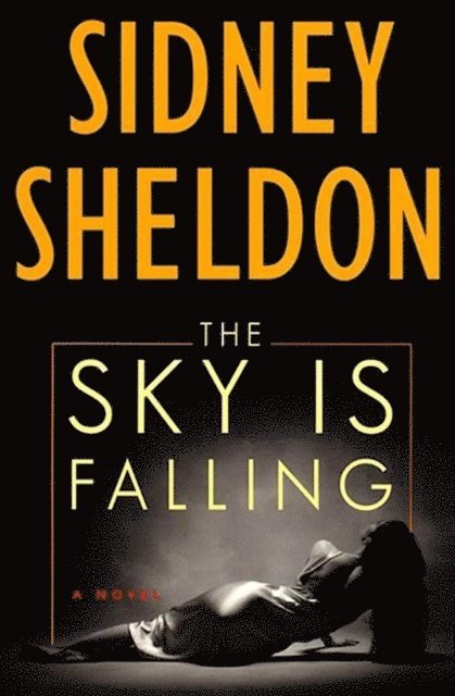 Sidney Sheldon - Sky Is Falling, E-bok