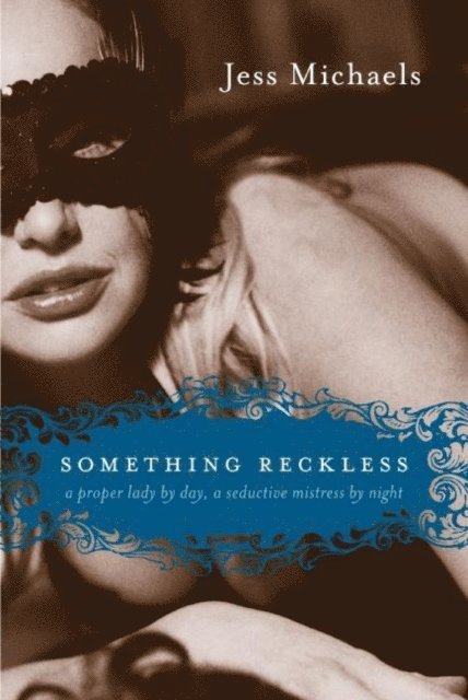 Jess Michaels - Something Reckless, E-bok