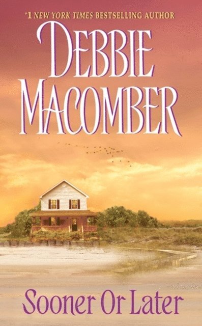 Debbie Macomber - Sooner or Later, E-bok