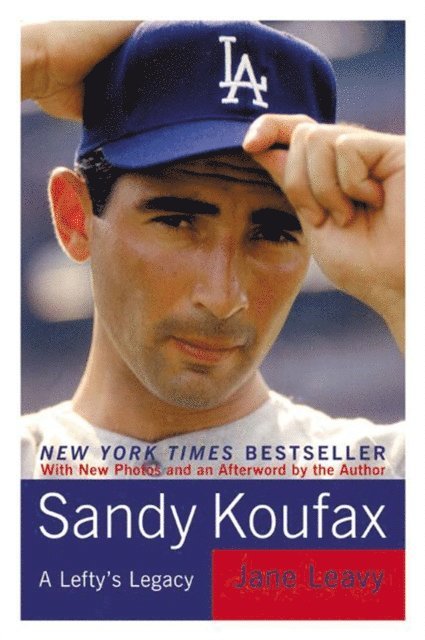 Jane Leavy - Sandy Koufax, E-bok