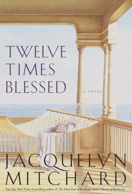 Jacquelyn Mitchard - Twelve Times Blessed, E-bok