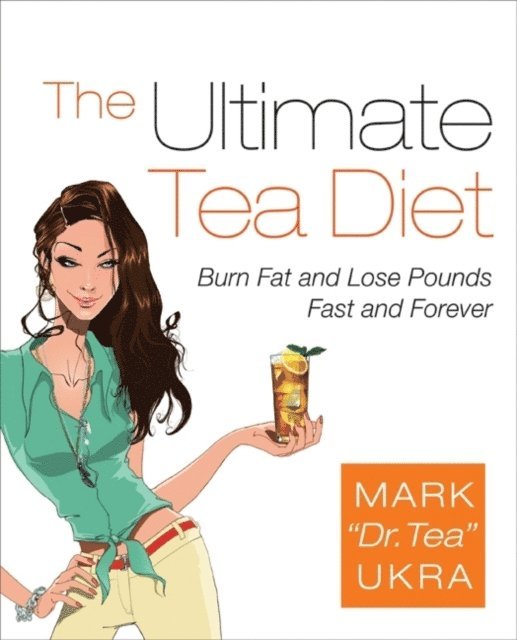 Mark Ukra - Ultimate Tea Diet, E-bok