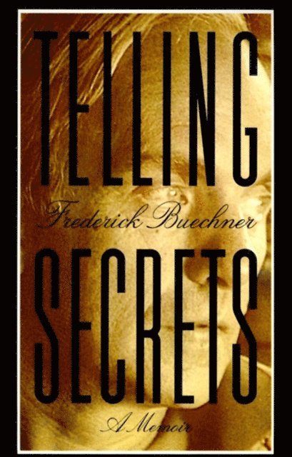 Frederick Buechner - Telling Secrets, E-bok