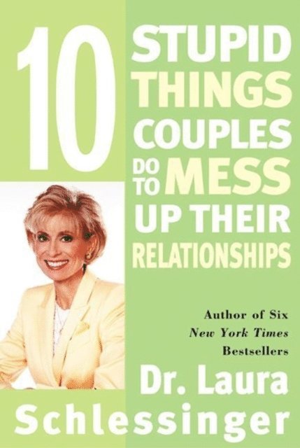 Dr. Laura Schlessinger - Ten Stupid Things Couples Do to Mess Up Their Relationships, E-bok. Tillgänglighet: Lägg i varukorg