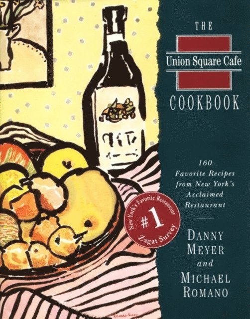 Michael Romano, Danny Meyer - Union Square Cafe Cookbook, E-bok