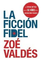 Zoe Valdes - Valdes, Z: Ficcion Fidel, Häftad