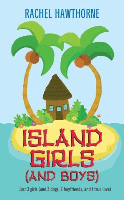 Rachel Hawthorne - Island Girls (and Boys), E-bok