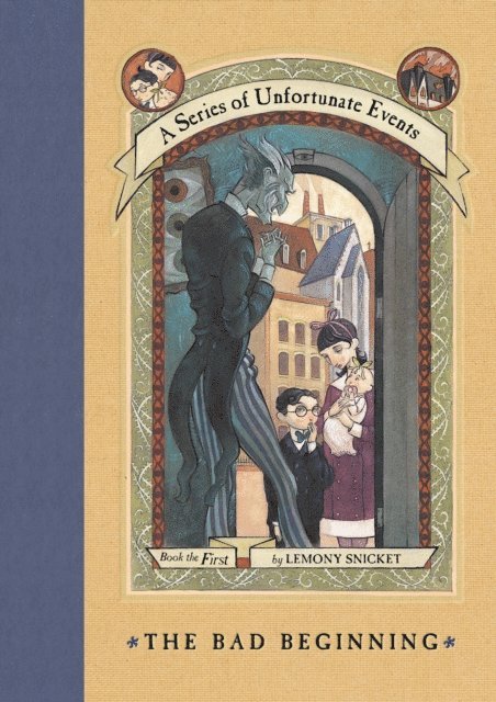 Series of Unfortunate Events #1: The Bad Beginning