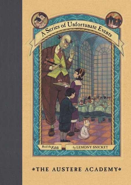 Lemony Snicket - Series of Unfortunate Events #5: The Austere Academy, E-bok