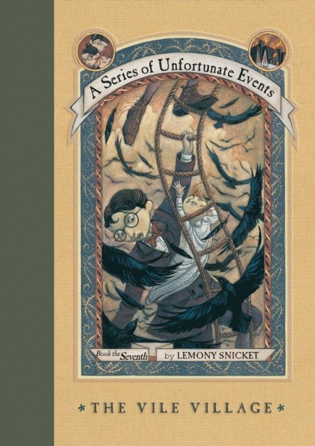Lemony Snicket - Series of Unfortunate Events #7: The Vile Village, E-bok