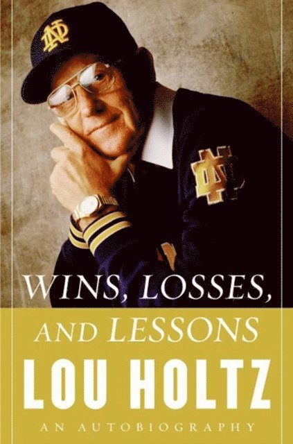 Lou Holtz - Wins, Losses, and Lessons, E-bok. Tillgänglighet: Lägg i varukorg