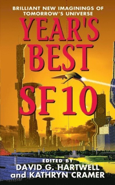 Kathryn Cramer, David G. Hartwell - Year's Best SF 10, E-bok