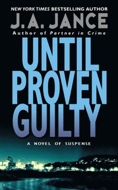 J. A. Jance - Until Proven Guilty, E-bok