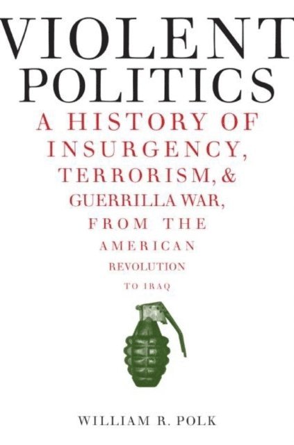 William R. Polk - Violent Politics, E-bok
