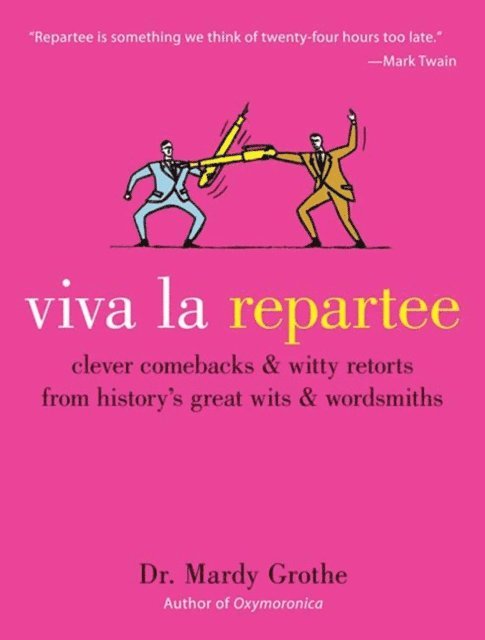 Dr. Mardy Grothe - Viva la Repartee, E-bok. Tillgänglighet: Lägg i varukorg