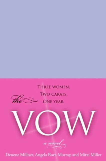 Mitzi Miller, Angela Burt-Murray, Denene Millner - Vow, E-bok