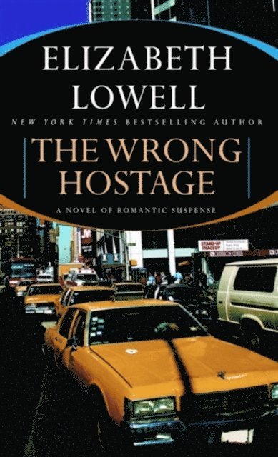Elizabeth Lowell - Wrong Hostage, E-bok