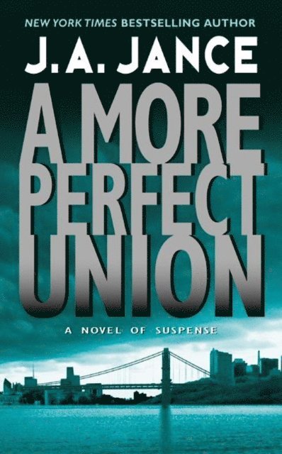 J. A. Jance - More Perfect Union, E-bok