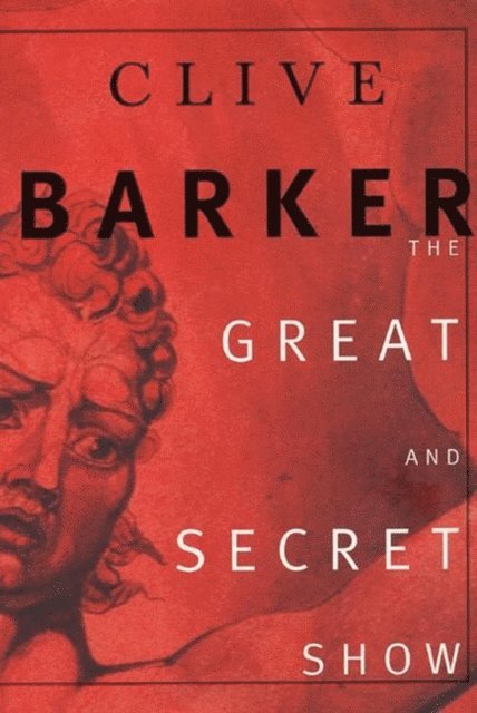 Clive Barker - Great and Secret Show, E-bok