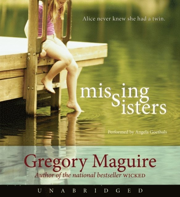 Gregory Maguire - Missing Sisters, Ljudbok