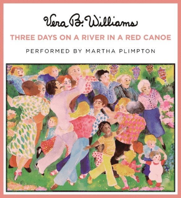 Vera B. Williams - Three Days on a River in a Red Canoe, Ljudbok