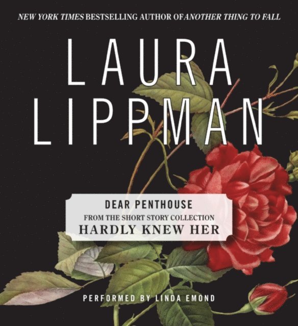 Laura Lippman - Dear Penthouse Forum (A First Draft), Ljudbok